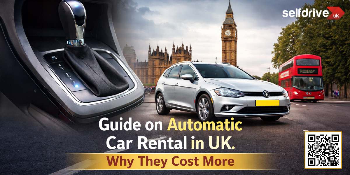 Guide on Automatic Car Rental in UK: Why They Cost More